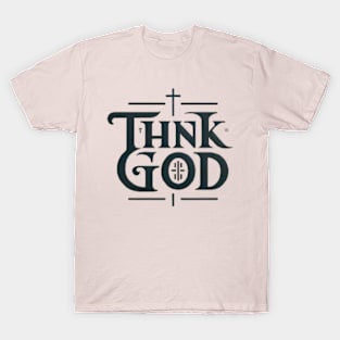 Think God T-Shirt